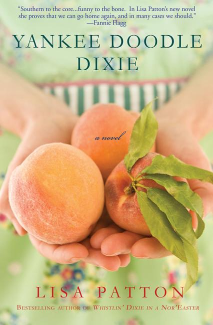 Yankee Doodle Dixie: A Novel (Dixie Series. Lisa Patton.