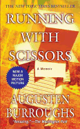 Item #79536 Running with Scissors: A Memoir. Augusten Burroughs