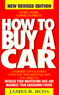 Item #619492 How to Buy a Car. James a. Ross