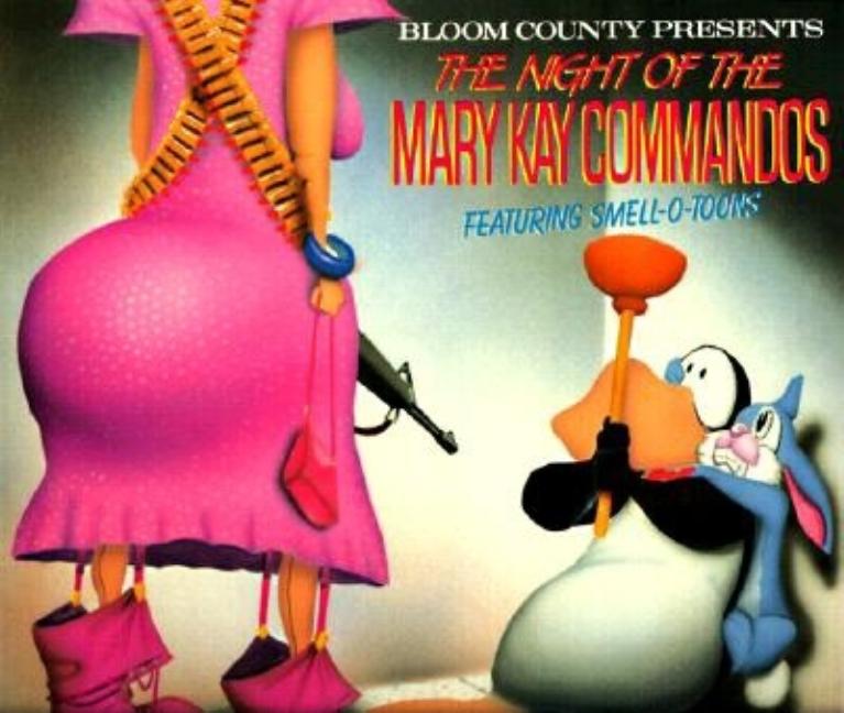 Item #621117 Night of the Mary Kay Commandos Featuring Smell O-Toons. Berke Breathed