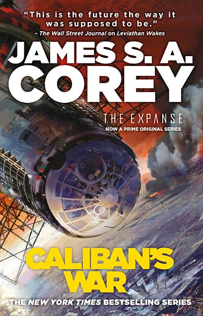 Item #83125 Caliban's War (The Expanse (2)). James S. A. Corey