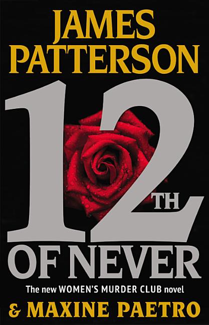 12th of Never (Women's Murder Club (12. James Patterson, Maxine, Paetro.