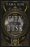 Item #619910 City of Dusk (The Dark Gods 1). Tara Sim