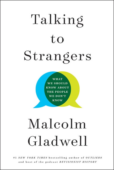 Item #565390 Talking to Strangers: What We Should Know about the People We Don't Know. Malcolm...