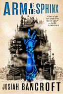 Arm of the Sphinx. Josiah Bancroft.