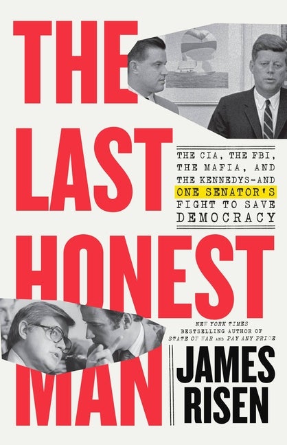 Item #575448 The Last Honest Man: The CIA, the FBI, the Mafia, and the Kennedys―and One...