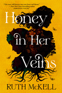 Item #614836 Honey in Her Veins. Ruth McKell