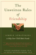 Item #575692 The Unwritten Rules of Friendship: Simple Strategies to Help Your Child Make...