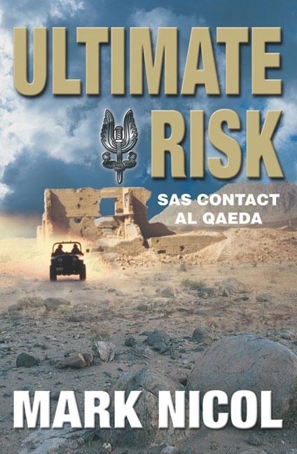 Item #554883 Ultimate Risk: SAS Contact Al Qaeda. Mark Nicol