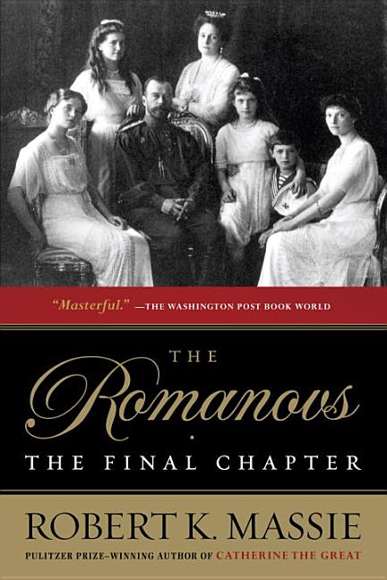 Item #575356 The Romanovs: the Final Chapter. Robert K. Massie