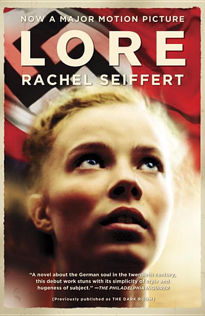 Lore (Movie Tie-in Edition) (Vintage International. Rachel Seiffert.