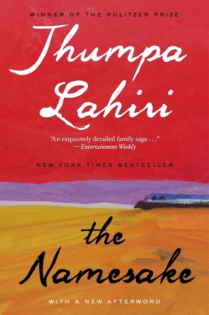 The Namesake: A Novel. Jhumpa Lahiri.