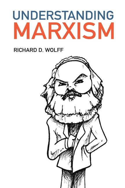 Item #518788 Understanding Marxism. Richard D. Wolff