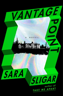 Vantage Point. Sara Sligar.