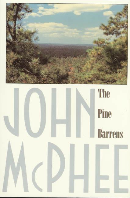 Item #100000 The Pine Barrens. John McPhee