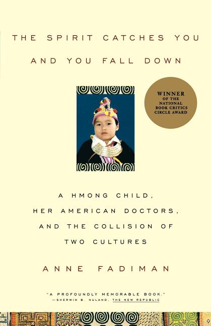 Item #574160 The Spirit Catches You and You Fall down: A Hmong Child, Her American Doctors, and...