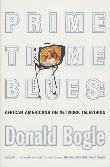 Item #556299 Primetime Blues: African Americans on Network Television. Donald Bogle