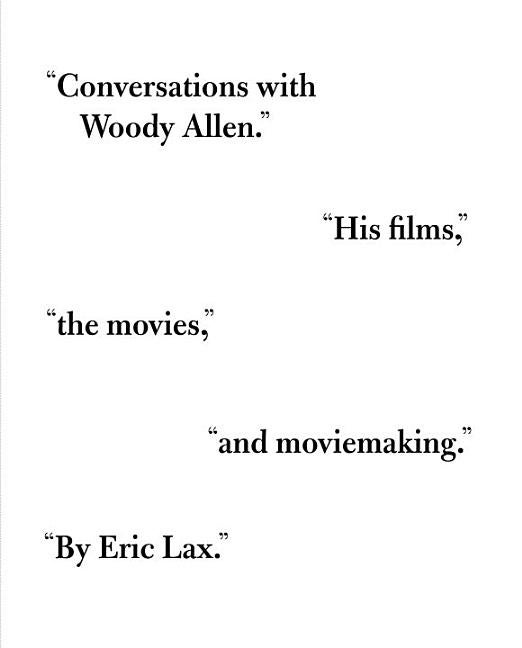 Item #530112 Conversations with Woody Allen: His Films, the Movies, and Moviemaking. Eric Lax