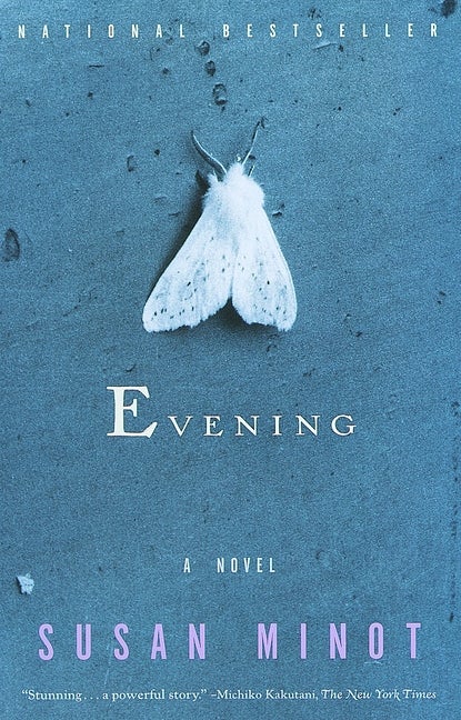 Evening. Susan Minot.