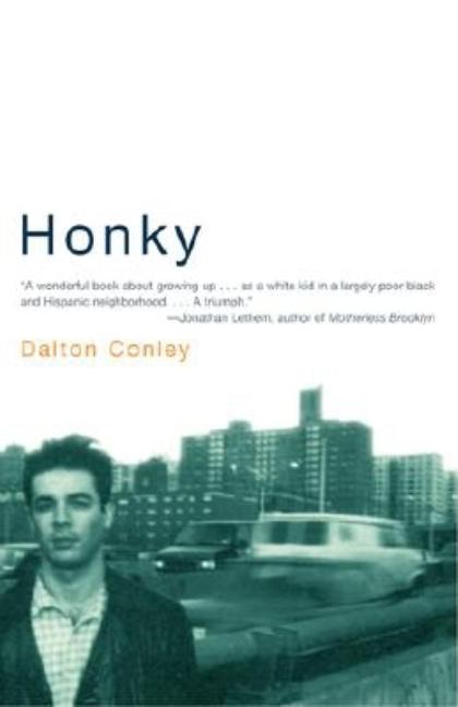 Item #551601 Honky. Dalton Conley