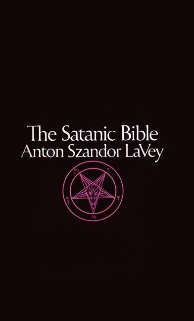 Item #106559 The Satanic Bible. Anton Szandor Lavey