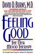 Item #575761 Feeling Good: The New Mood Therapy. David D. Burns