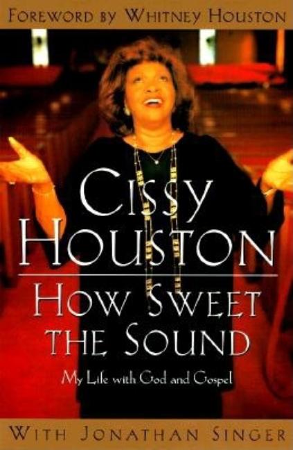 Item #530594 How Sweet the Sound. Cissy Houston