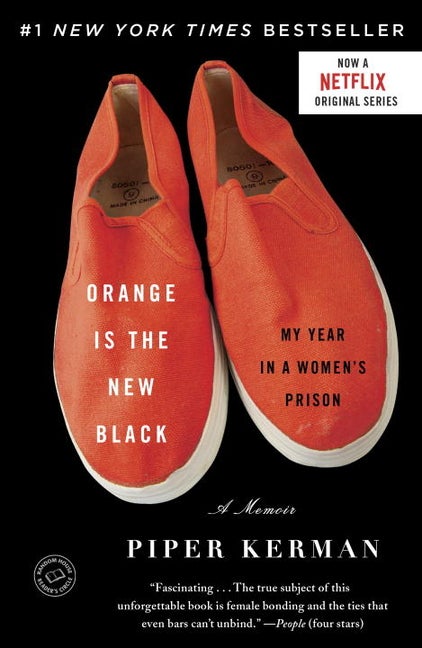 Item #615559 Orange Is the New Black: My Year in a Women's Prison. Piper Kerman