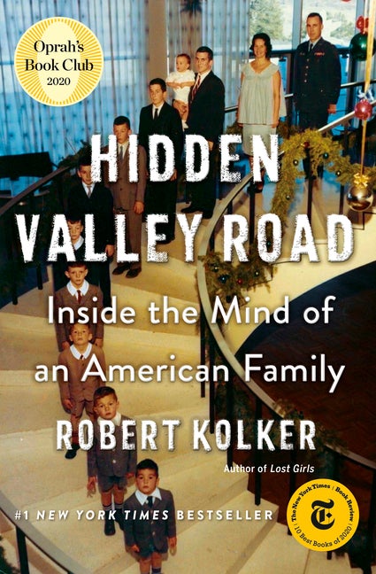 Item #619955 Hidden Valley Road: Inside the Mind of an American Family. Robert Kolker