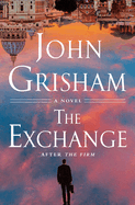 Item #575233 The Exchange: After The Firm (The Firm Series). John Grisham