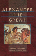 Item #617093 Alexander the Great (The Norton library) (Norton Library (Paperback)). Ulrich Wilcken