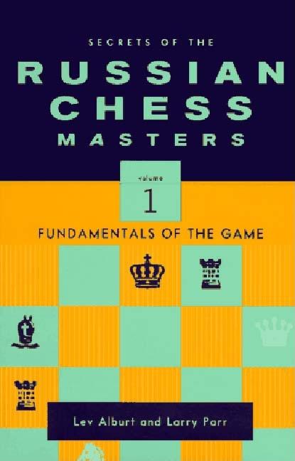 Item #552021 Secrets of the Russian Chess Masters, Volume 1: Fundamentals of the Game. Lev...