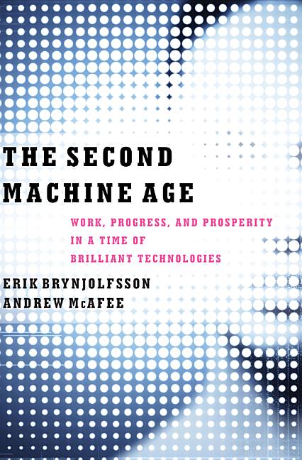 Item #541632 The Second Machine Age: Work, Progress, and Prosperity in a Time of Brilliant...