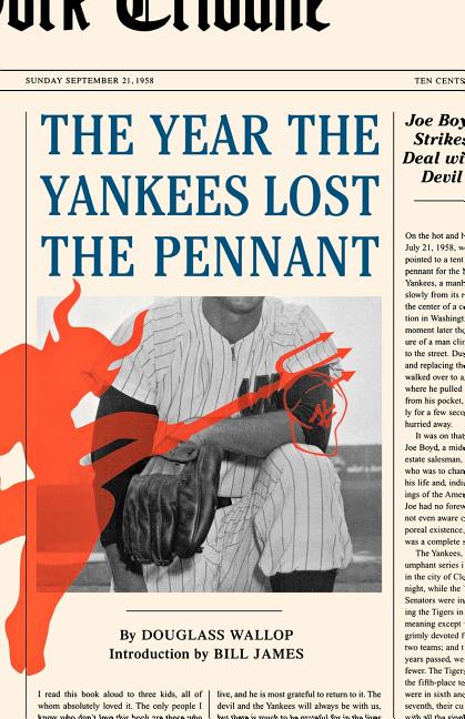 The Year the Yankees Lost the Pennant. Douglass Wallop.