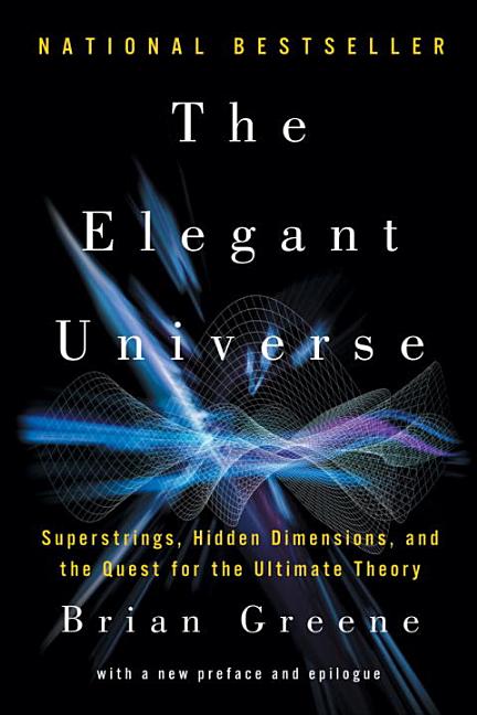 Item #120963 The Elegant Universe: Superstrings, Hidden Dimensions, and the Quest for the...
