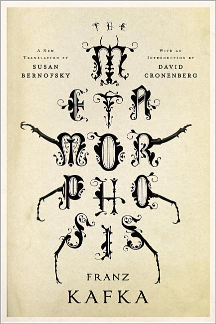 The Metamorphosis: A New Translation by Susan Bernofsky. Franz Kafka.