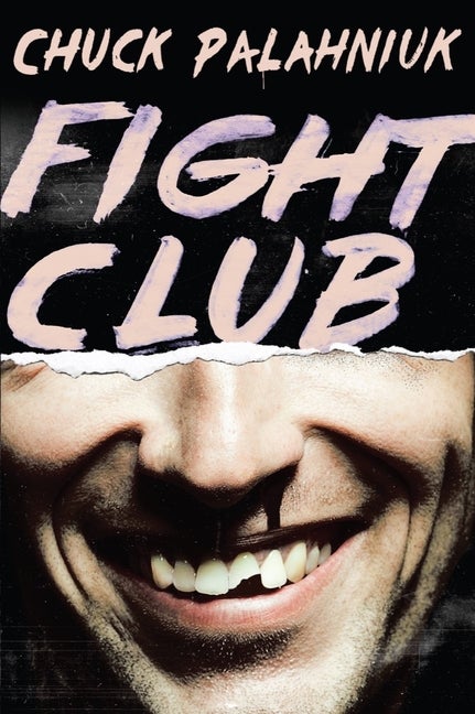 Fight Club: A Novel. Chuck Palahniuk.