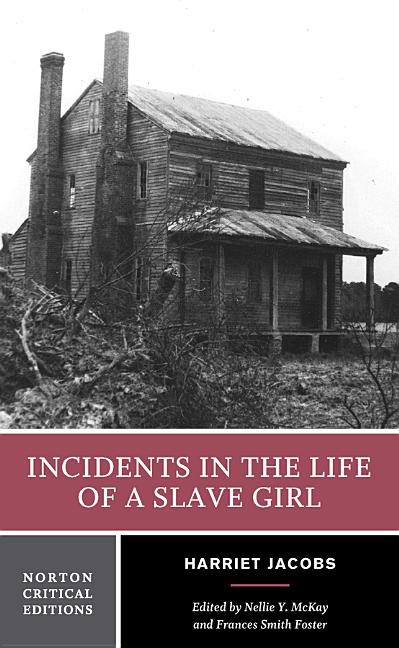 Item #552306 Incidents in the Life of a Slave Girl (Norton Critical Editions). Harriet Jacobs