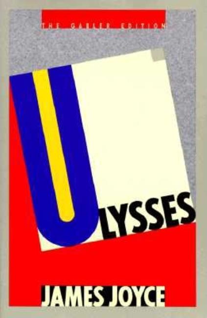 Ulysses (The Gabler Edition. James Joyce.
