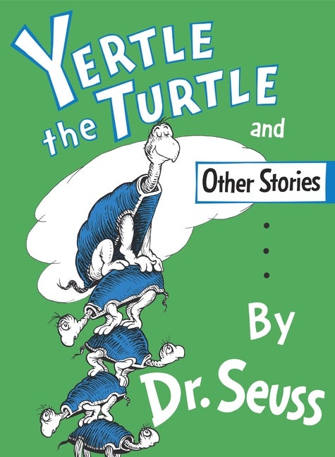 Item #125075 Yertle the Turtle and Other Stories. Dr Seuss
