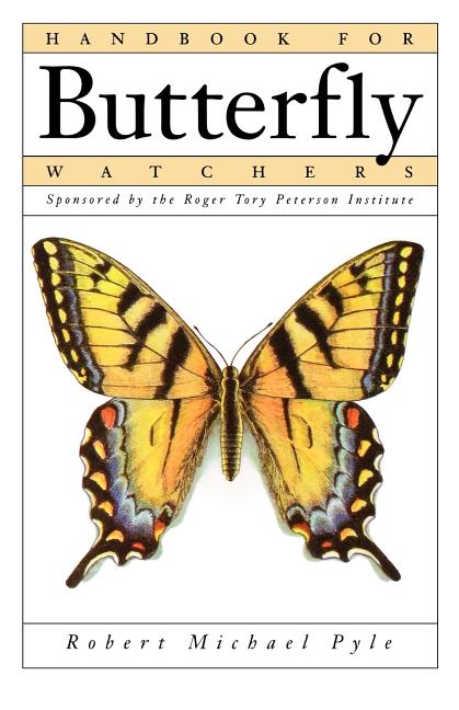 Item #126461 Handbook for Butterfly Watchers. Robert Michael Pyle