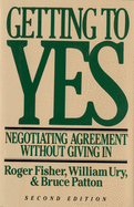 Item #573498 Getting to Yes: Negotiating Agreement Without Giving In. William L. Ury, Roger, Fisher
