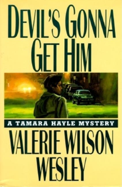 Devil's Gonna Get Him (Tamara Hayle Mysteries. Valerie Wilson Wesley.