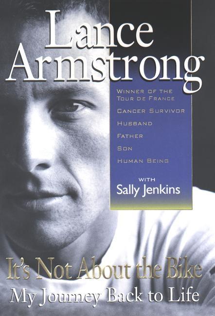 Item #127741 It's Not about the Bike: My Journey Back to Life. Lance Armstrong, Sally, Jenkins