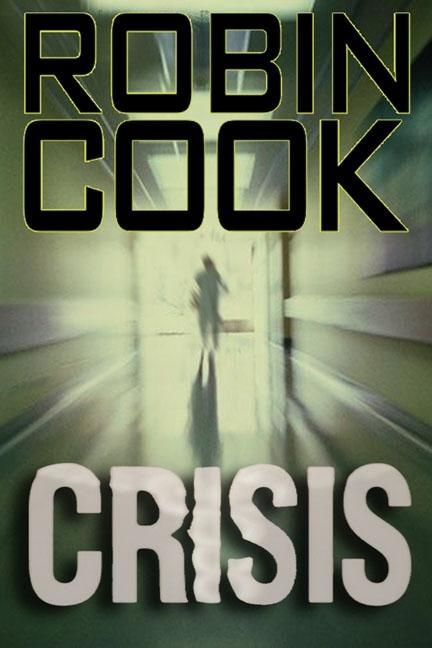 Crisis. Robin Cook.