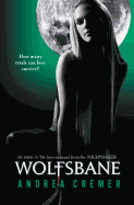 Item #614599 Wolfsbane. Andrea Cremer