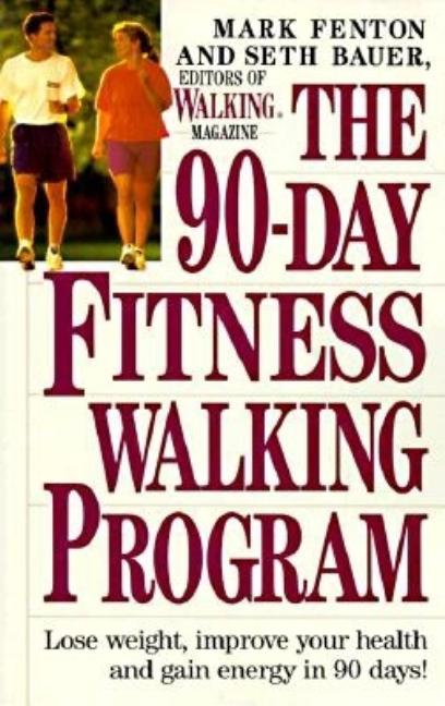 Item #130292 The 90-Day Fitness Walking Program. M. Fenton