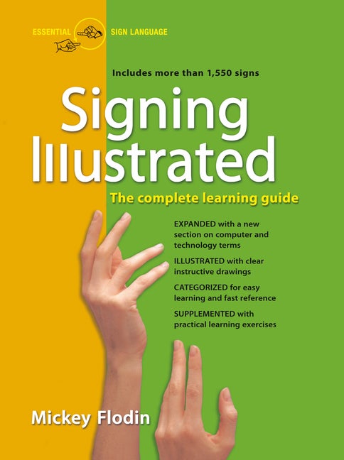 Item #130496 Signing Illustrated: The Complete Learning Guide. Mickey Flodin