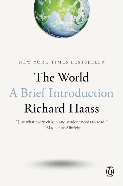 Item #564542 The World: A Brief Introduction. Richard Haass
