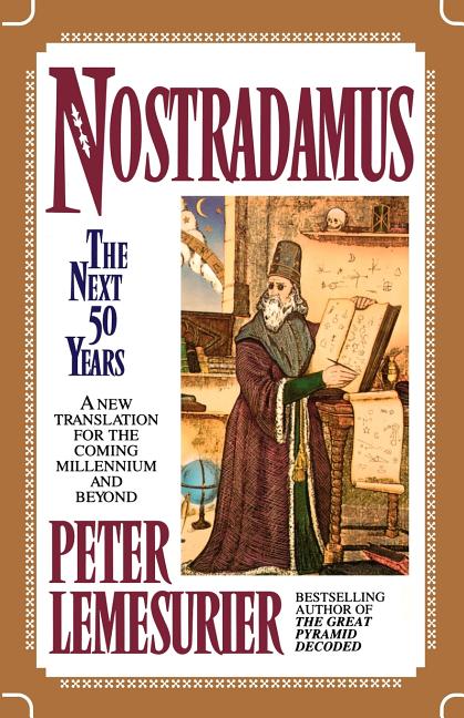 Item #132877 Nostradamus: The Next Fifty Years. Peter Lemesurier